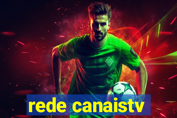 rede canaistv